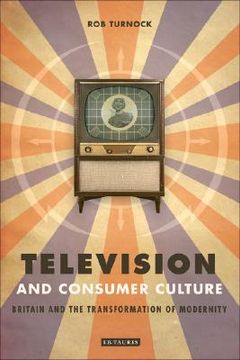 portada television and consumer culture: britain and the transformation of modernity (en Inglés)