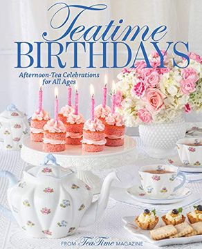 portada Teatime Birthdays: Afternoon tea Celebrations for all Ages (in English)