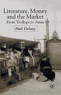 portada Literature, Money and the Market: From Trollope to Amis (in English)