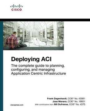 portada Deploying ACI: The complete guide to planning, configuring, and managing Application Centric Infrastructure (Mixed media product) 