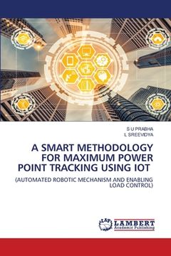 portada A Smart Methodology for Maximum Power Point Tracking Using Iot (en Inglés)