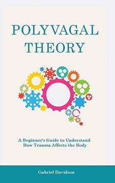 portada Polyvagal Theory: A Beginner's Guide to Understand How Trauma Affects the Body (en Inglés)