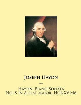 portada Haydn: Piano Sonata No. 8 in A-flat major, Hob.XVI:46: Volume 8 (Haydn Piano Sonatas)