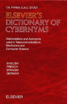 portada elsevier's dictionary of cybernyms: abbreviations and acronyms used in telecommunications, electronics and computer science