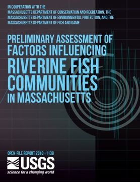 portada Preliminary Assessment of Factors Influencing Riverine Fish Communities in Massachusetts (en Inglés)