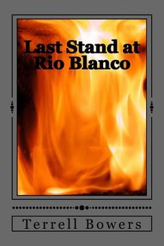 portada Last Stand at Rio Blanco (en Inglés)