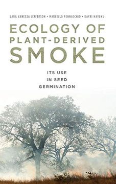 portada Ecology of Plant-Derived Smoke: Its use in Seed Germination 