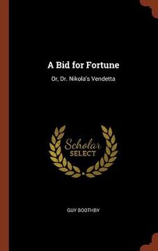 portada A Bid for Fortune: Or, Dr. Nikola's Vendetta (en Inglés)