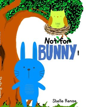 portada Not For Bunny: A Home for Bunny (en Inglés)