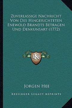 portada Zuverlassige Nachricht Von Des Hingerichteten Enewold Brandts Betragen Und Denkunsart (1772) (en Alemán)