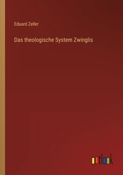 portada Das theologische System Zwinglis (in German)