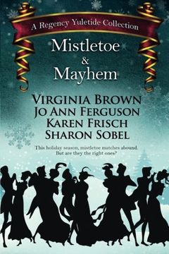 portada Mistletoe & Mayhem: A Regency Yuletide Collection, Book 4