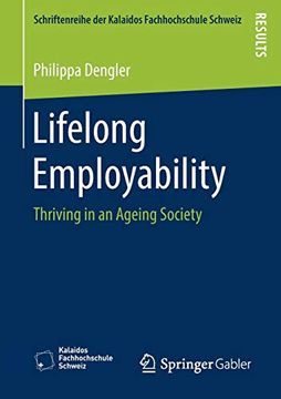 portada Lifelong Employability: Thriving in an Ageing Society (Schriftenreihe der Kalaidos Fachhochschule Schweiz) (en Inglés)