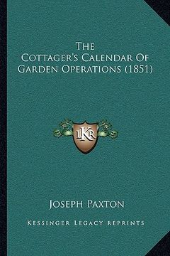 portada the cottager's calendar of garden operations (1851) (in English)