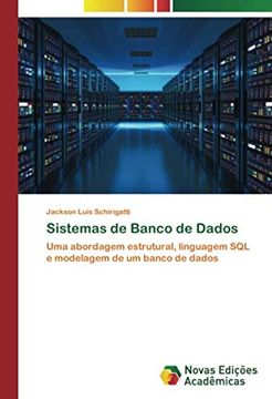 portada Sistemas de Banco de Dados: Uma Abordagem Estrutural, Linguagem sql e Modelagem de um Banco de Dados