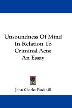 portada unsoundness of mind in relation to criminal acts: an essay (en Inglés)