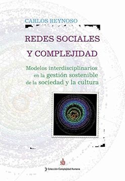 portada Redes Sociales y Complejidad: Modelos Interdisciplinarios en la Gestión Sostenible de la Sociedad y la Cultura (in Spanish)