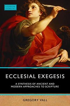 portada Ecclesial Exegesis: A Synthesis of Ancient and Modern Approaches to Scripture (Verbum Domini) (in English)