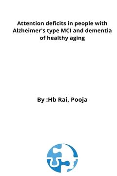 portada Attention deficits in people with Alzheimer's type MCI and dementia of healthy aging (in English)