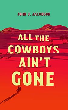 portada All the Cowboys Ain't Gone: A Novel (en Inglés)
