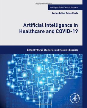 portada Artificial Intelligence in Healthcare and Covid-19 (Intelligent Data-Centric Systems) (in English)