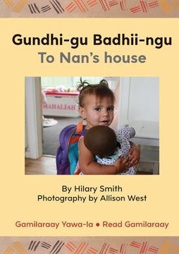 portada Gundhi-gu Badhii-ngu/To Nan's house (en Inglés)