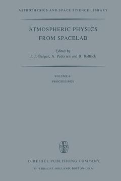 portada Atmospheric Physics from Spacelab: Proceedings of the 11th Eslab Symposium, Organized by the Space Science Department of the European Space Agency, He (en Inglés)