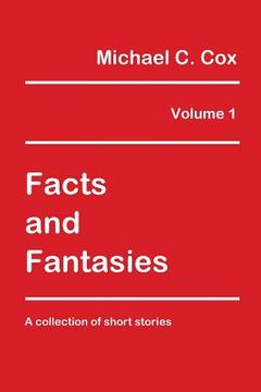 portada Facts and Fantasies Volume 1: A Collection of Short Stories