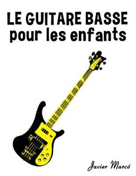 portada Le Guitare Basse Pour Les Enfants: Chants de No (en Francés)