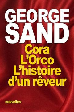 portada Cora: suivi de: L'Orco - L'histoire d'un rêveur (en Francés)