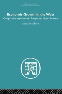portada Economic Growth in the West: Comparative Experience in Europe and North America (Economic History) (in English)