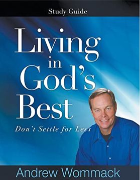 portada Living in God'S Best Study Guide: Don'T Settle for Less (en Inglés)