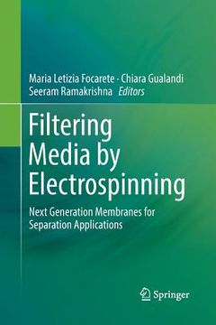 portada Filtering Media by Electrospinning: Next Generation Membranes for Separation Applications (en Inglés)