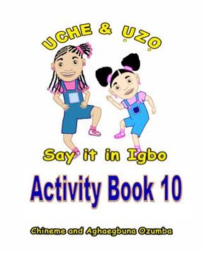 portada Uche and Uzo Say It in Igbo Activity Book 10 by Chineme Ozumba (en Igbo)