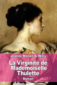 portada La Virginité de Mademoiselle Thulette (en Francés)