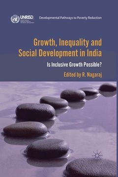 portada Growth, Inequality and Social Development in India: Is Inclusive Growth Possible? (en Inglés)