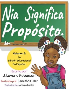 portada Nia Significa Propósito.: Volumen 3: La Edición Educacional En Español.