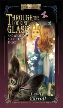 portada Through the Looking-Glass: And What Alice Found There (Abridged and Illustrated) (in English)