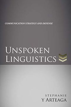 portada Unspoken Linguistics: Communication Strategy and Defense 
