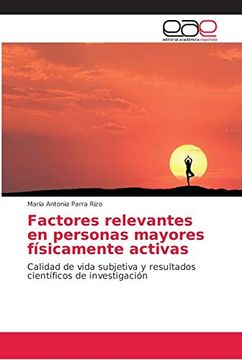 portada Factores Relevantes en Personas Mayores Físicamente Activas: Calidad de Vida Subjetiva y Resultados Científicos de Investigación