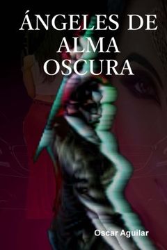 portada Angeles de alma oscura (Volume 1) (Spanish Edition)