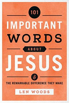 portada 101 Important Words About Jesus: And the Remarkable Difference They Make (en Inglés)