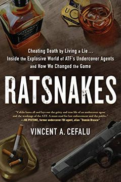 portada Ratsnakes: Cheating Death by Living a Lie: Inside the Explosive World of Atf's Undercover Agents and how we Changed the Game (en Inglés)