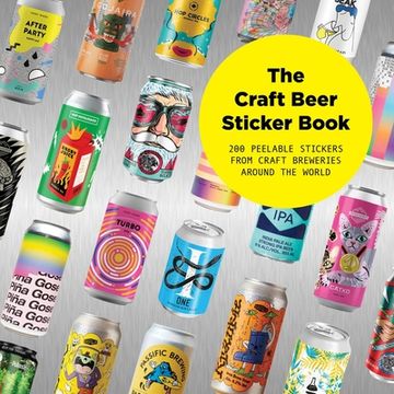 portada The Craft Beer Sticker Book: 300 Peelable Stickers From Craft Breweries Around the World (in English)