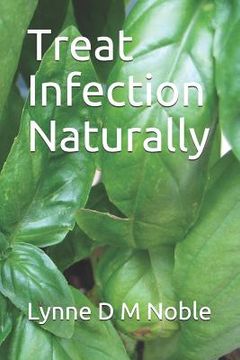 portada Treat Infection Naturally (en Inglés)