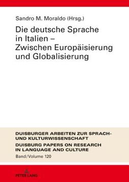 portada Die Deutsche Sprache in Italien - Zwischen Europaeisierung und Globalisierung (en Alemán)