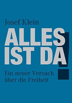portada Alles ist da! Ein Neuer Versuch Über die Freiheit (in German)