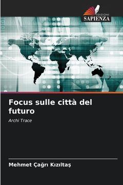 portada Focus sulle città del futuro (en Italiano)