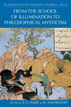 portada An Anthology of Philosophy in Persia, vol iv: From the School of Illumination to Philosophical Mysticism 