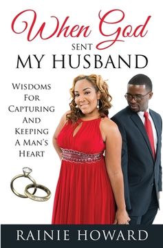 portada When God Sent My Husband: Wisdoms For Capturing And Keeping A Man's Heart (en Inglés)